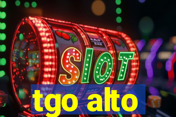 tgo alto